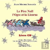 Le Pere Noel, L'Ogre Et La Licorne 3 - Livret/Cd