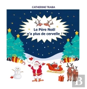 Le Père Noël N'A Plus De Cervelle !