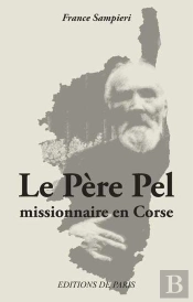 Le Père Pel, Missionnaire En Corse