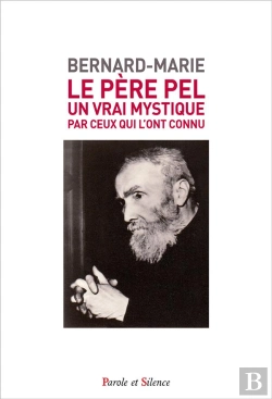 Bertrand.pt - Le Père Pel, Un Ami Mystique Du Bx Père De Foucauld