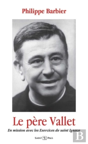Le Père Vallet En Mission Avec Les Excercices De Saint Ignace