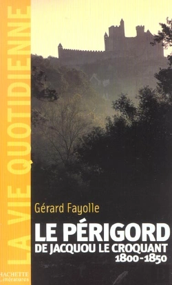 Bertrand.pt - Le Perigord Au Temps De Jacquou Le Croquant