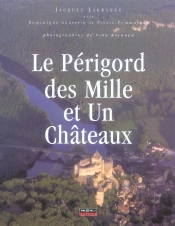 Le Perigord Des Mille Et Un Chateaux