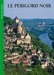 Le Périgord Noir ; Arrêts Sur Images