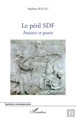 Bertrand.pt - Le Péril Sdf ; Assister Et Punir