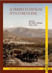 Le Periple En Espagne D'Un Cure En Exil - Journal De L'Abbe Paillaud