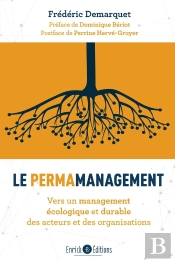 Le Permamanagement : Vers Un Management Écologique Et Durable Des Acteurs Et Des Organisations