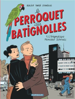 Bertrand.pt - Le Perroquet Des Batignolles Tome 1 ; L'Énigmatique Monsieur Schmutz