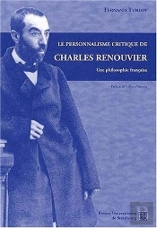 Le Personnalisme Critique De Charles Renouvier. Une Philosophie Francaise