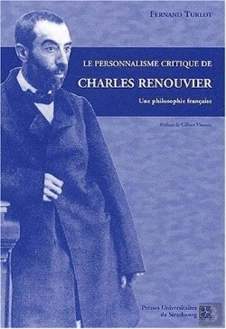 Bertrand.pt - Le Personnalisme Critique De Charles Renouvier. Une Philosophie Francaise
