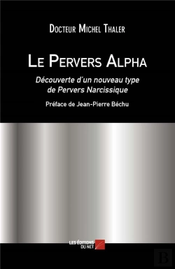 Bertrand.pt - Le Pervers Alpha ; Découverte D'Un Nouveau Type De Pervers Narcissique