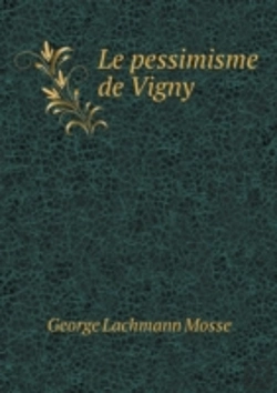 Bertrand.pt - Le Pessimisme De Vigny