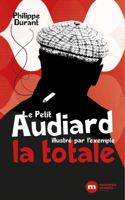 Bertrand.pt - Le Petit Audiard Illustré Par L'Exemple : La Totale