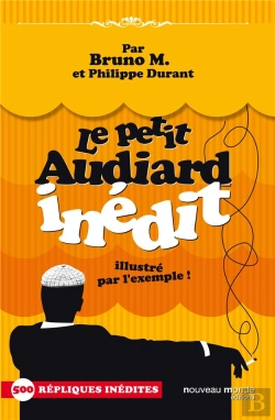 Bertrand.pt - Le Petit Audiard Inédit ; ...Illustré Par L'Exemple