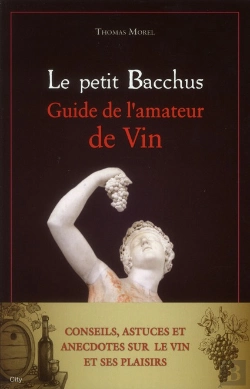 Bertrand.pt - Le Petit Bacchus : Guide De L'Amateur De Vin