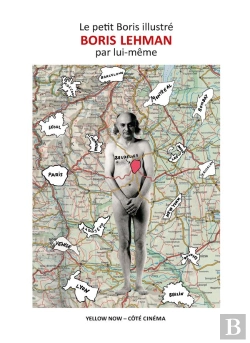 Bertrand.pt - Le Petit Boris Illustré : Boris Lehman Par Lui-Même