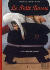Le Petit Bossu ; Un Conte Des Mille Et Une Nuits