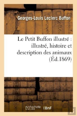 Bertrand.pt - Le Petit Buffon Illustre : Illustre, Histoire Et Description Des Animaux