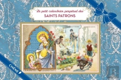 Bertrand.pt - Le Petit Calendrier Perpetuel Des Saints Patrons