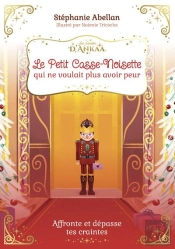 Le Petit Casse-Noisette Qui Ne Voulait Plus Avoir Peur