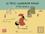 Le Petit Chaperon Rouge A Des Soucis