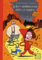 Le Petit Chaperon Rouge  Apres La Tempete