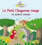 Le Petit Chaperon Rouge Et Autres Contes