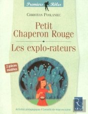 Le Petit Chaperon Rouge ; Les Explo-Rateurs
