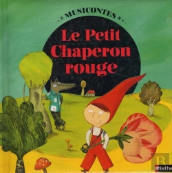 Bertrand.pt - Le Petit Chaperon Rouge Livre + Cd