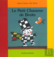 Le Petit Chasseur De Bruit