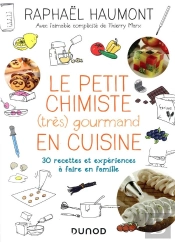 Le Petit Chimiste (Tres)  Gourmand En Cuisine - Nouvelle Edition - 30 Recettes Et Experiences A Fair