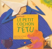 Le Petit Cochon Tetu