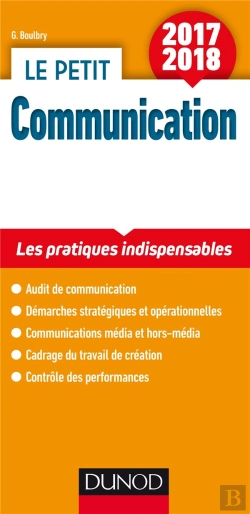 Bertrand.pt - Le Petit Communication 2017-2018 ; Les Pratiques Clés En 15 Fiches (3e Édition)