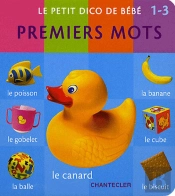 Le Petit Dico De Bebe - Premiers Mots (1-3 A.)