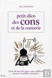Le Petit Dico Des Cons Et De La Connerie