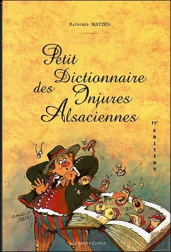 Bertrand.pt - Le Petit Dictionnaire Des Injures Alsaciennes