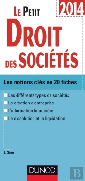 Le Petit Droit Des Sociétés ; Les Notions Clés En 19 Fiches (Édition 2014)