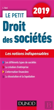 Le Petit Droit Des Sociétés ; Les Notions Indispensables (Édition 2019)