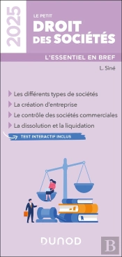 Le Petit Droit Des Sociétés : L'Essentiel En Bref (Édition 2025)