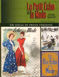 Bertrand.pt - Le Petit Écho De La Mode ; Un Siècle De Presse Féminine