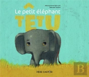Le Petit Éléphant Têtu