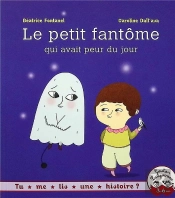 Le Petit Fantôme Qui Avait Peur Du Jour