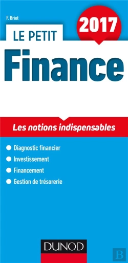 Bertrand.pt - Le Petit Finance 2017 ; Les Notions Clés En 22 Fiches (9e Édition)