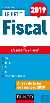 Le Petit Fiscal ; Les Éléments Indispensables (Édition 2019)