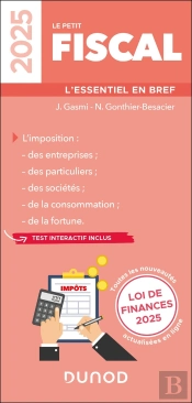 Le Petit Fiscal : L'Essentiel En Bref (Édition 2025)