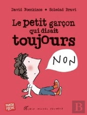 Le Petit Garçon Qui Disait Toujours Non