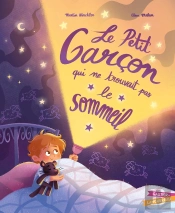 Le Petit Garçon Qui Ne Trouvait Pas Le Sommeil