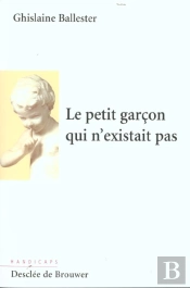 Le Petit Garçon Qui N'Existait Pas