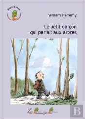 Le Petit Garçon Qui Parlait Aux Arbres