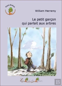 Bertrand.pt - Le Petit Garçon Qui Parlait Aux Arbres